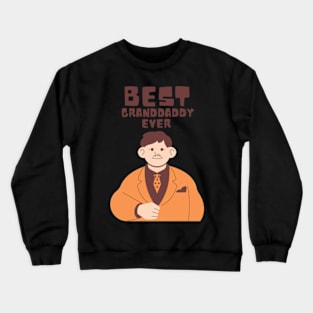 Best Granddaddy Ever From Granddaughter T-shirt Crewneck Sweatshirt